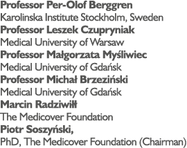 Professor Per-Olof Berggren Karolinska Institute Stockholm, Sweden Professor Leszek Czupryniak Medical University of ...
