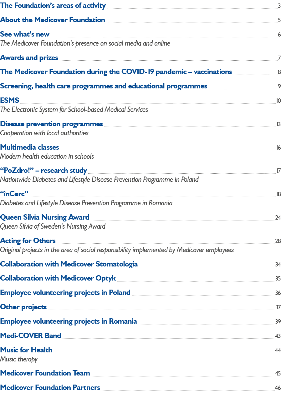The Foundation’s areas of activity 3 About the Medicover Foundation 5 See what’s new  6 The Medicover Foundation’s p...