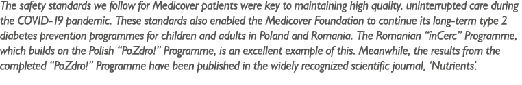 The safety standards we follow for Medicover patients were key to maintaining high quality, uninterrupted care during...
