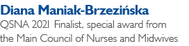 Diana Maniak-Brzezi ska QSNA 2021 Finalist, special award from the Main Council of Nurses and Midwives