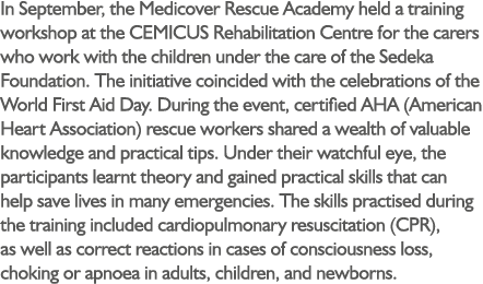 In September, the Medicover Rescue Academy held a training workshop at the CEMICUS Rehabilitation Centre for the care...