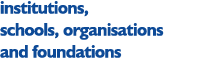 institutions, schools, organisations and foundations 