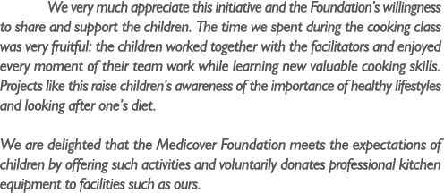 We very much appreciate this initiative and the Foundation’s willingness to share and support the children. The time ...