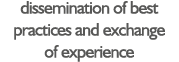 dissemination of best practices and exchange of experience