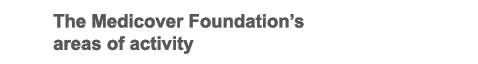 The Medicover Foundation’s areas of activity
