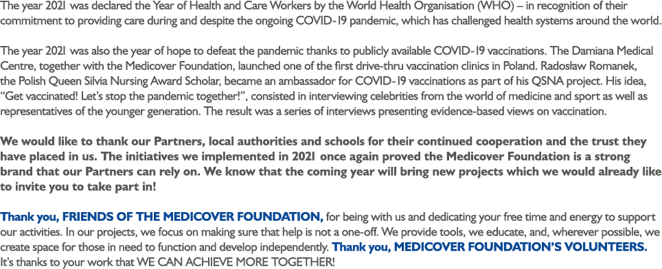 The year 2021 was declared the Year of Health and Care Workers by the World Health Organisation (WHO) – in recognitio...