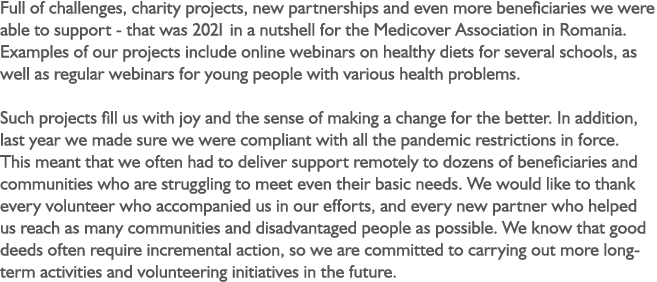 Full of challenges, charity projects, new partnerships and even more beneficiaries we were able to support - that was...