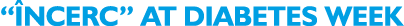 “ NCERC” AT DIABETES WEEK