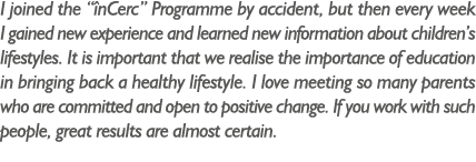 I joined the “ nCerc” Programme by accident, but then every week I gained new experience and learned new information ...