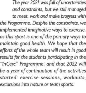 The year 2021 was full of uncertainties and constraints, but we still managed to meet, work and make progress with th...