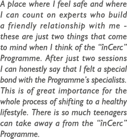 A place where I feel safe and where I can count on experts who build a friendly relationship with me - these are just...