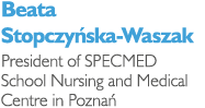 Beata Stopczy ska-Waszak President of SPECMED School Nursing and Medical Centre in Pozna 